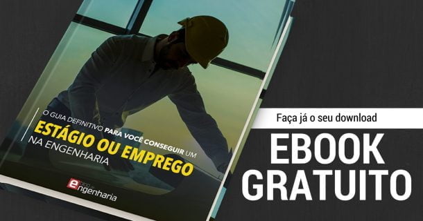 Para baixar! O guia definitivo para conseguir um estágio ou emprego na engenharia