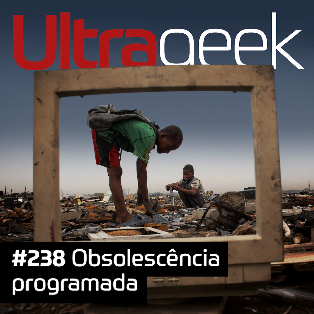 UG239 obsolescencia programada blog da engenharia ultrageek rede geek 01