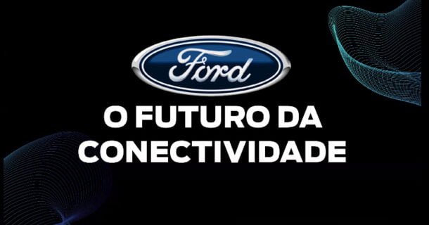A Revolução da Conectividade nos Veículos: Como a Ford Está Liderando o Caminho Ford